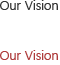 Our Vision